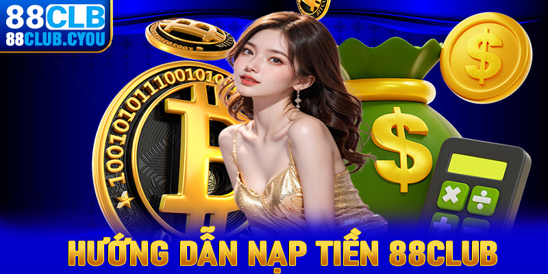 nạp tiền 88Club